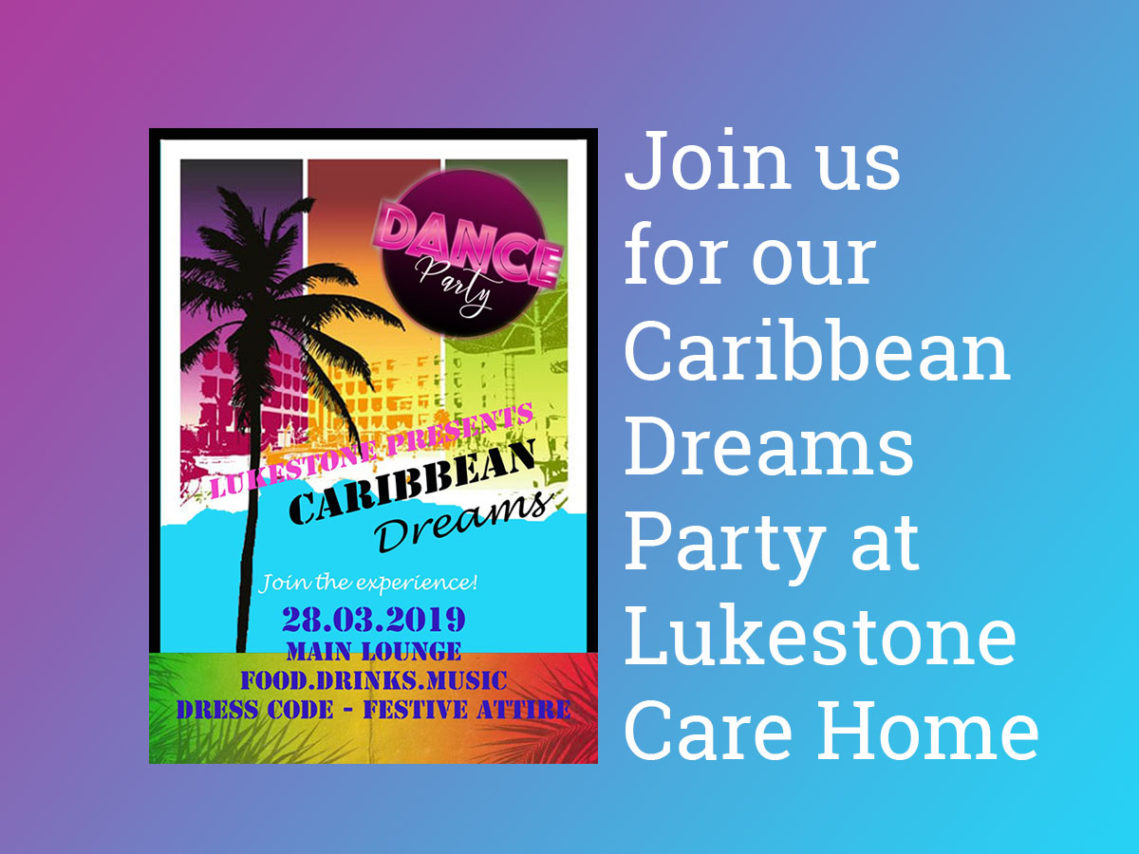 Join us for our Caribbean Dreams Party at Lukestone Care Home